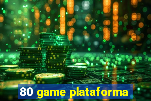 80 game plataforma